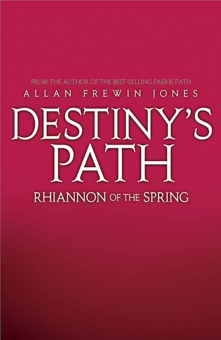 Destiny's Path: Rhiannon of the Spring