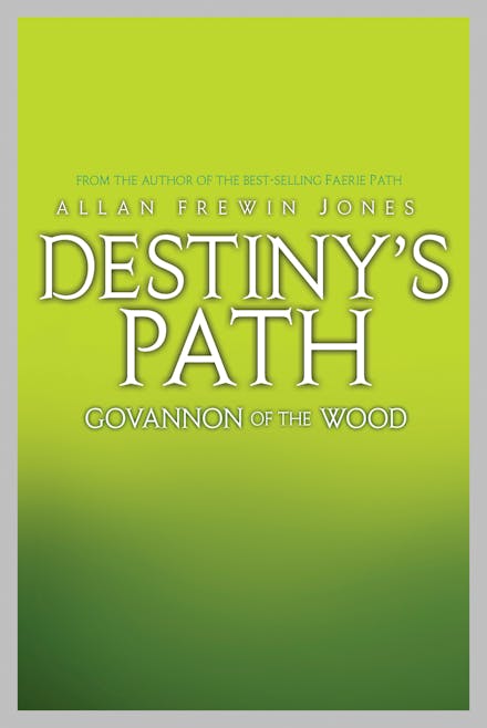 Destiny's Path: Govannon of the Wood