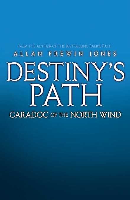 Destiny's Path: Caradoc of the North Wind