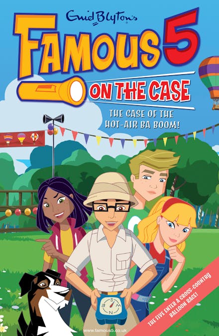 Famous 5 on the Case: Case File 7: The Case of the Hot-Air Ba-Boom!