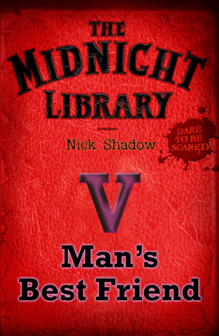 Midnight Library: The Red Collection, 5: Man's Best Friend
