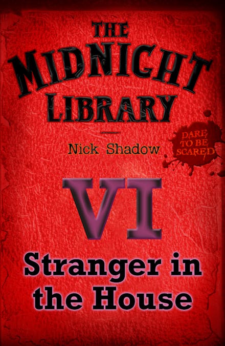 Midnight Library: The Red Collection, 6: Stranger in the House
