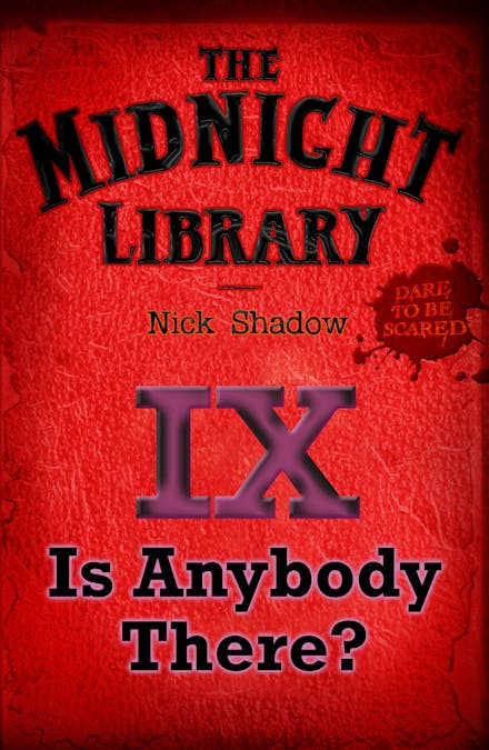 Midnight Library: The Red Collection, 9: Is Anybody There?
