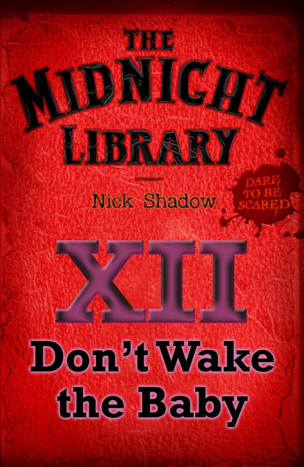 Midnight Library: The Red Collection, 12: Don't Wake the Baby