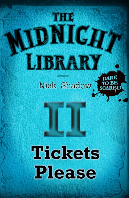 Midnight Library: The Blue Collection, 2: Tickets Please