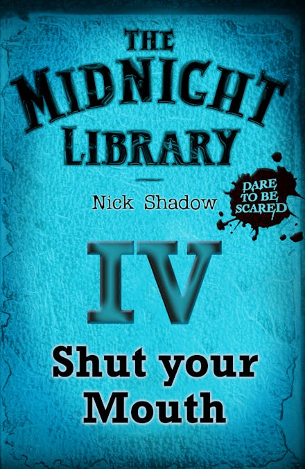 Midnight Library: The Blue Collection, 4: Shut your Mouth