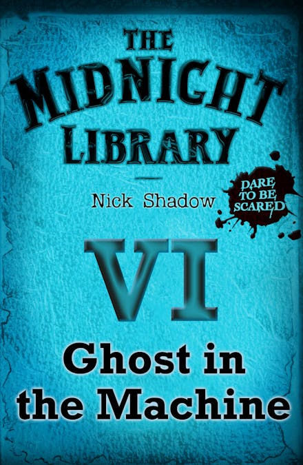 Midnight Library: The Blue Collection, 6: Ghost in the Machine