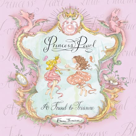 Princess Pearl: A Friend to Treasure