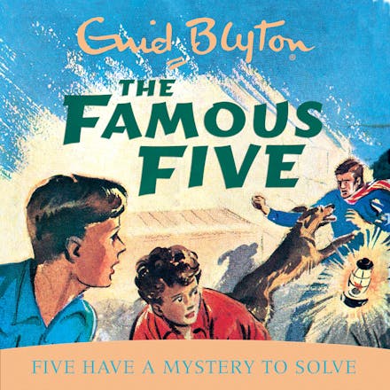 Famous Five: Five Have A Mystery To Solve