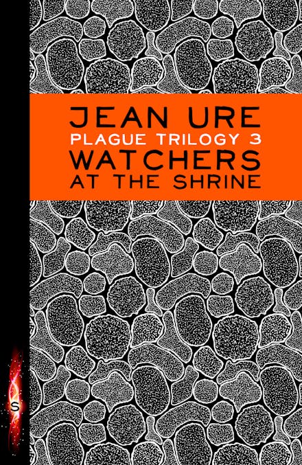 Plague Trilogy: Watchers at the Shrine