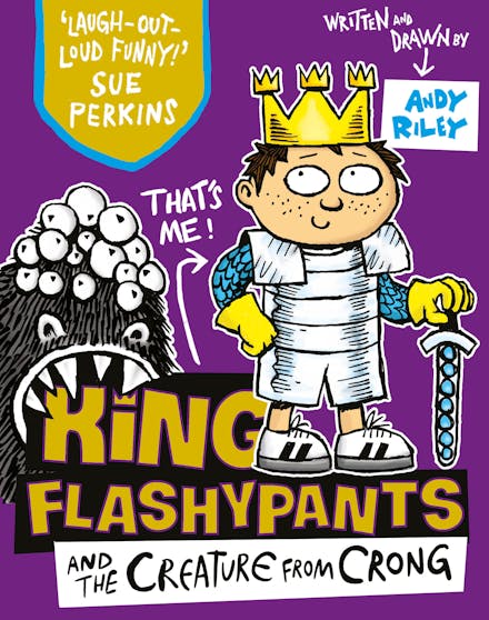 King Flashypants and the Creature From Crong