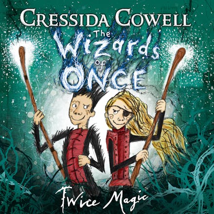 The Wizards of Once: Twice Magic