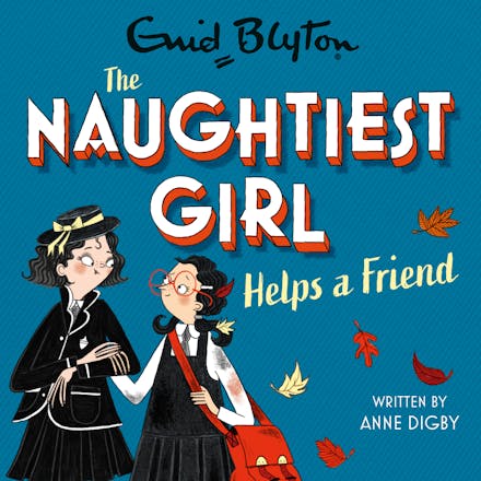 The Naughtiest Girl: Naughtiest Girl Helps A Friend