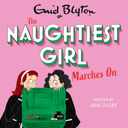 The Naughtiest Girl: Naughtiest Girl Marches On
