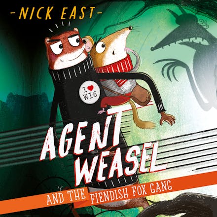 Agent Weasel and the Fiendish Fox Gang