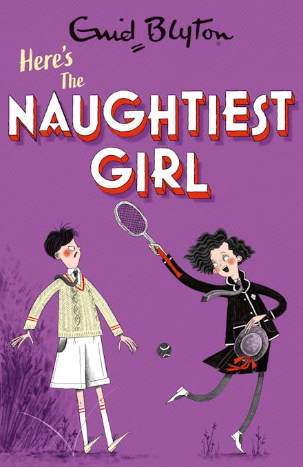 The Naughtiest Girl: Here's The Naughtiest Girl