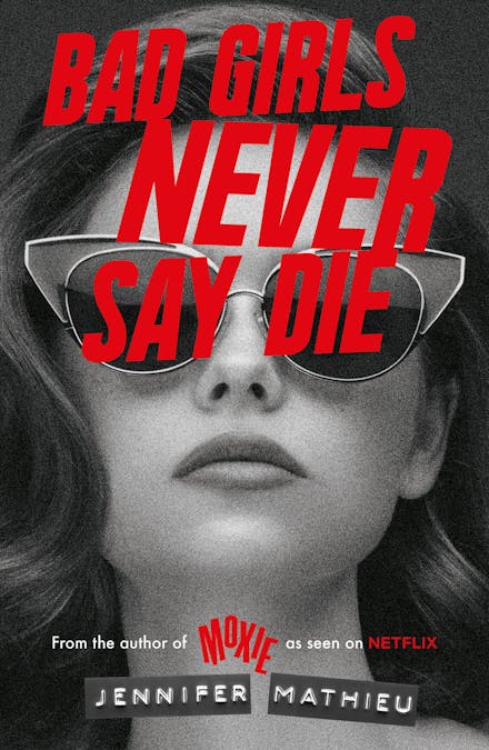Bad Girls Never Say Die