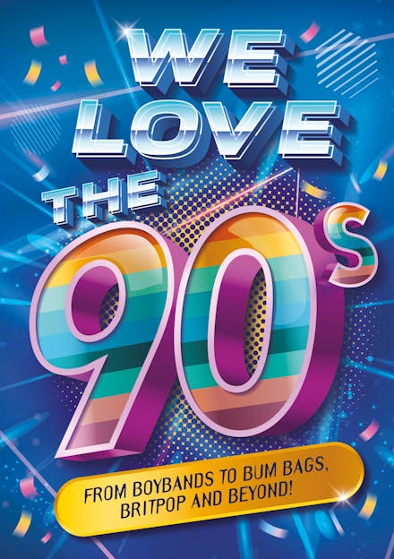 We Love the 90s!