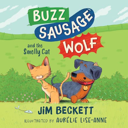 Buzz Sausage Wolf and the Smelly Cat