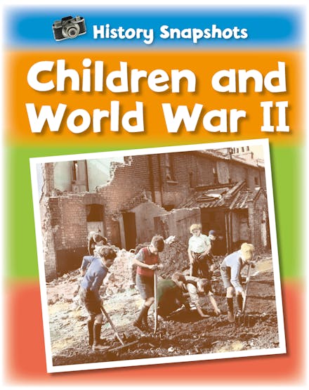 History Snapshots: Children and World War II