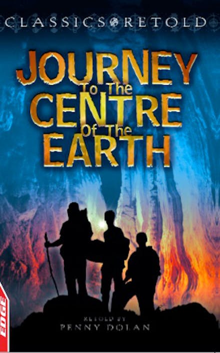 EDGE: Classics Retold: Journey to the Centre of the Earth
