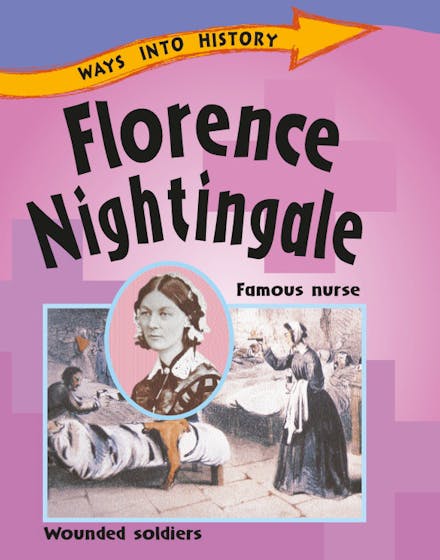 Ways Into History: Florence Nightingale