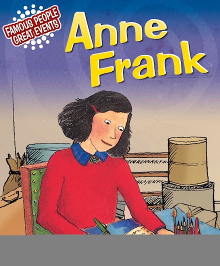 Famous People, Great Events: Anne Frank