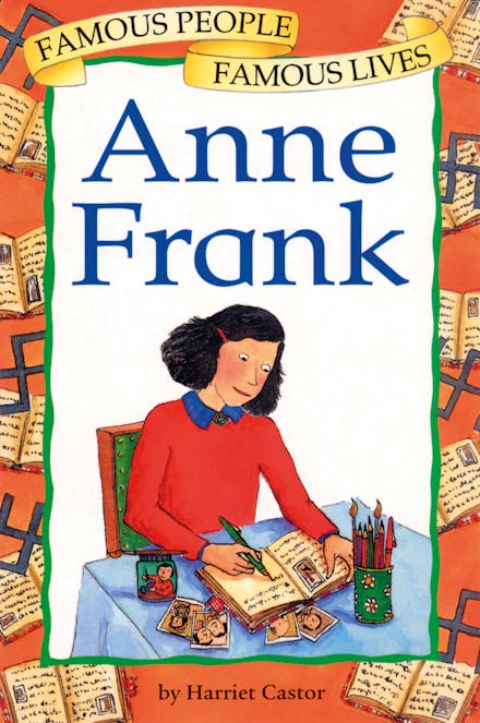 Famous People, Famous Lives: Anne Frank