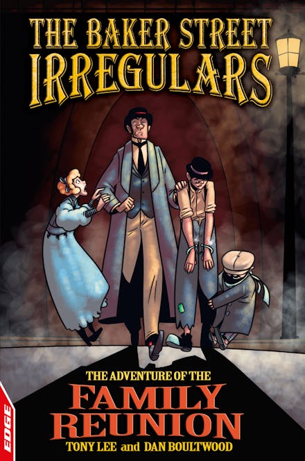 EDGE: The Baker Street Irregulars: The Adventure Of The Family Reunion