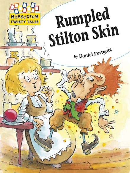 Hopscotch Twisty Tales: Rumpled Stilton-Skin