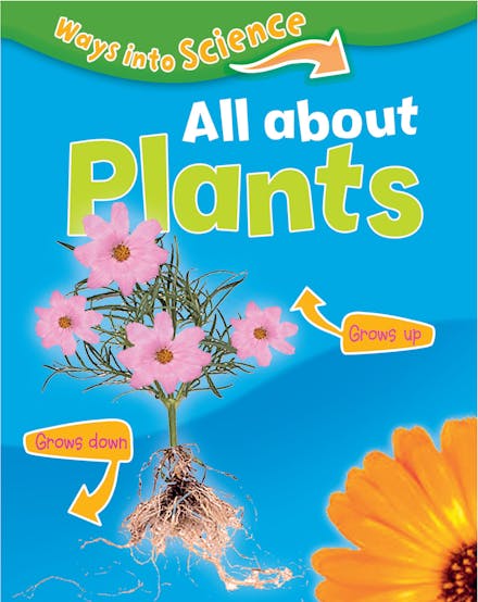 Ways Into Science: All About Plants