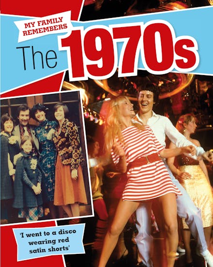 My Family Remembers The 1970s