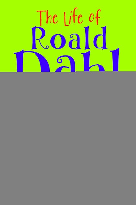 The Life of Roald Dahl