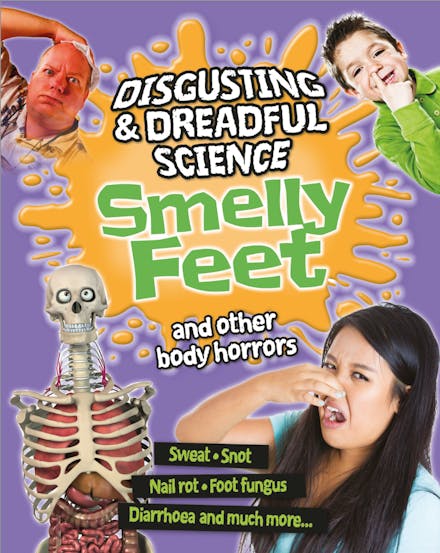 Disgusting and Dreadful Science: Smelly Farts and Other Body Horrors
