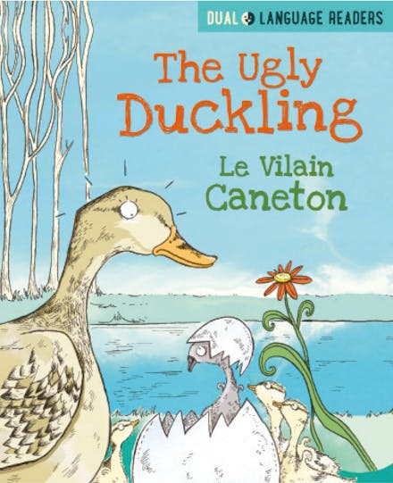 Dual Language Readers: The Ugly Duckling: Le Vilain Petit Canard