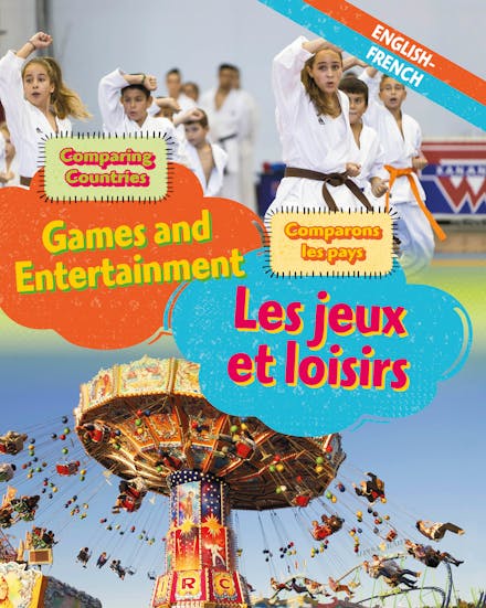 Dual Language Learners: Comparing Countries: Games and Entertainment (English/French)