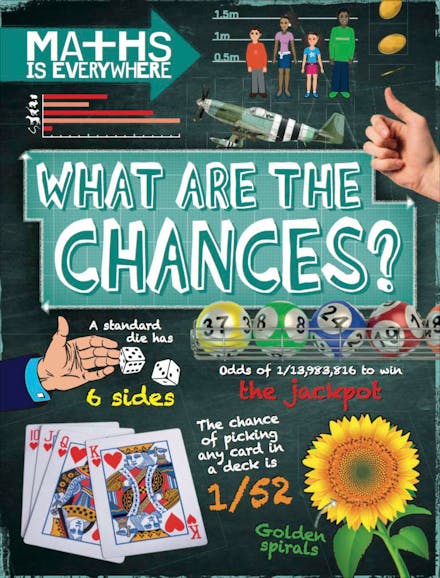 Maths is Everywhere: What are the Chances?
