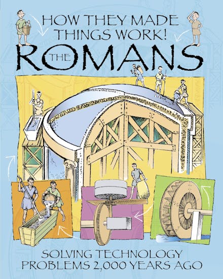 How They Made Things Work: Romans
