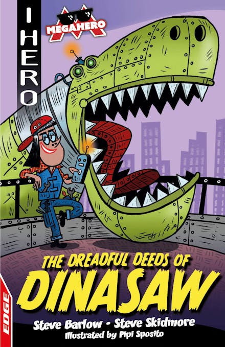 EDGE: I HERO: Megahero: The Dreadful Deeds of DinaSaw