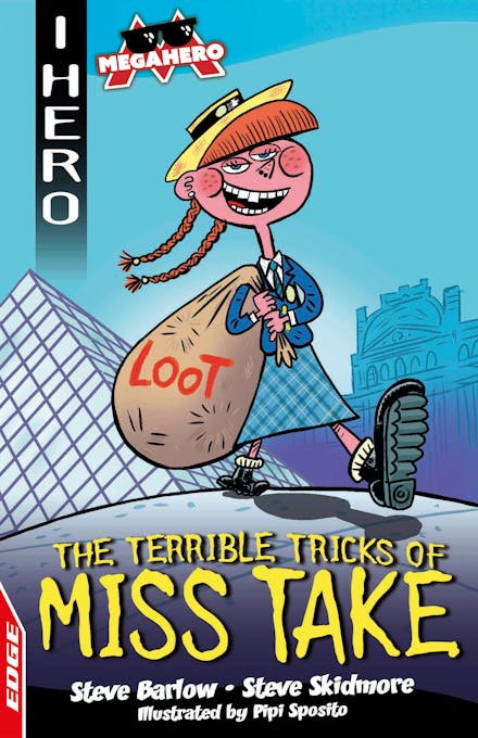 EDGE: I HERO: Megahero: The Terrible Tricks of Miss Take