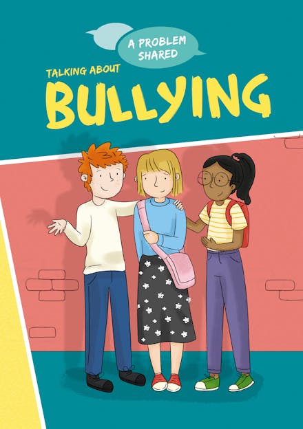 A Problem Shared: Talking About Bullying