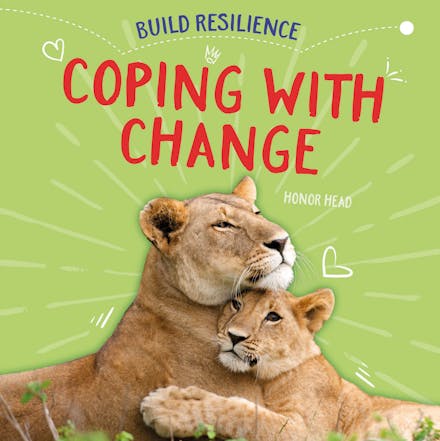 Build Resilience: Coping with Change