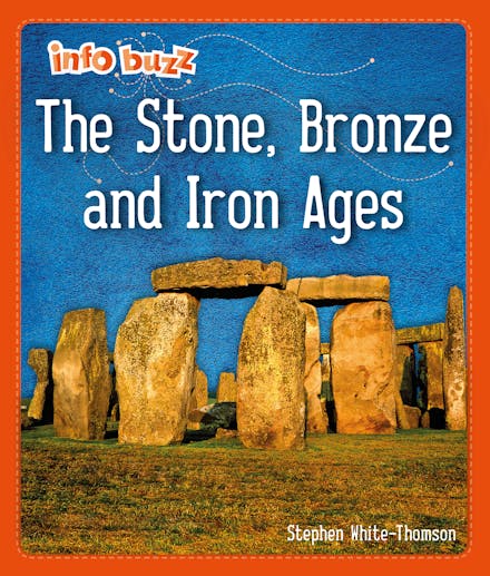 Info Buzz: Early Britons: The Stone, Bronze and Iron Ages