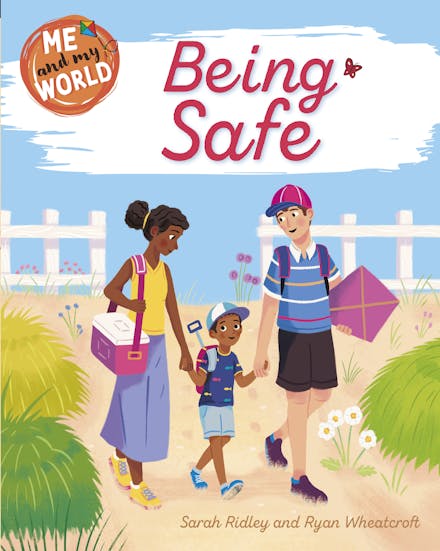 Me and My World: Being Safe