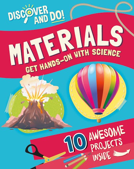 Discover and Do: Materials
