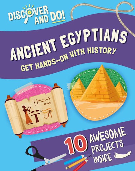 Discover and Do: Ancient Egyptians