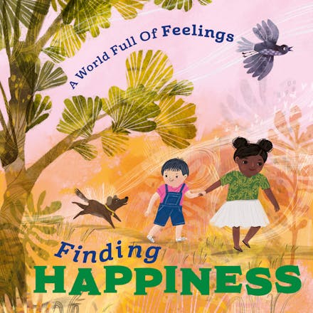 A World Full of Feelings: Finding Happiness