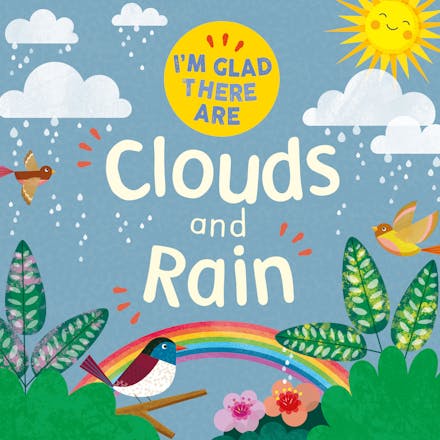 I'm Glad There Are: Clouds and Rain