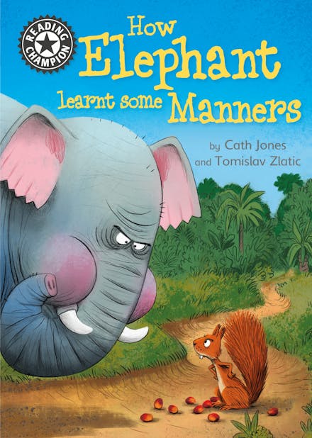 Reading Champion: How Elephant Learnt Some Manners