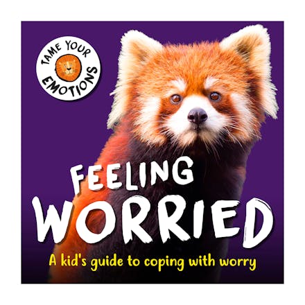 Tame Your Emotions: Feeling Worried